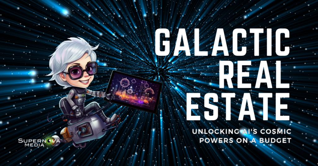 Galactic Real Estate. AI Tools for Agents on a Budget